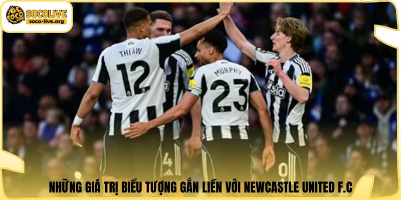 Những giá trị biểu tượng gắn liền với Newcastle United F.C